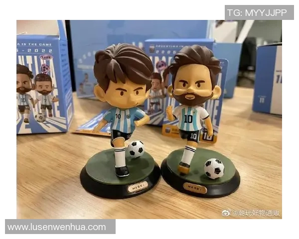 梅西足球明星手办的魅力与收藏价值探讨